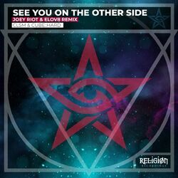 Cover of See You On The Other Side (Joey Riot & Elov8 Remix)