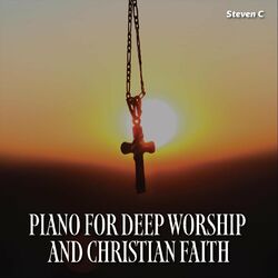 Cover of Piano for Deep Worship and Christian Faith