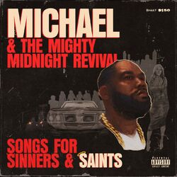 Cover of Michael & The Mighty Midnight Revival, Songs For Sinners And Saints