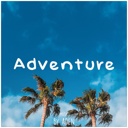 Descargar Adventure - MusicbyAden MP3