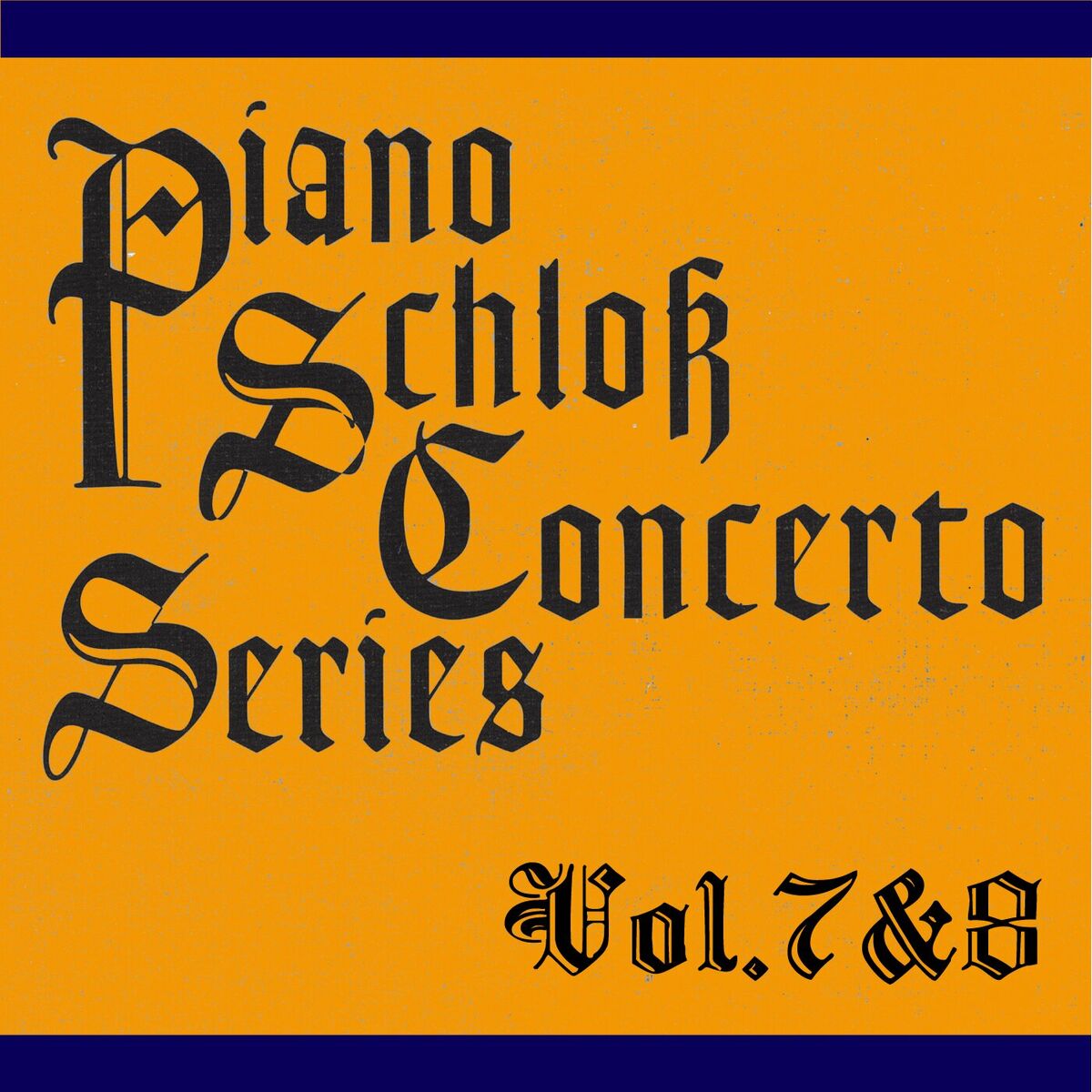 Album cover of Piano schloss concerto series vol.7 and 8