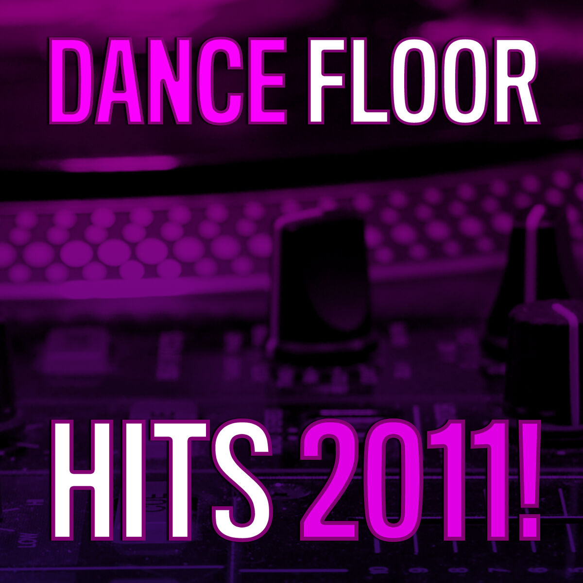 Album cover of Dance Floor Hits 2011