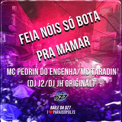 Feia Nós Só Bota pra Mama