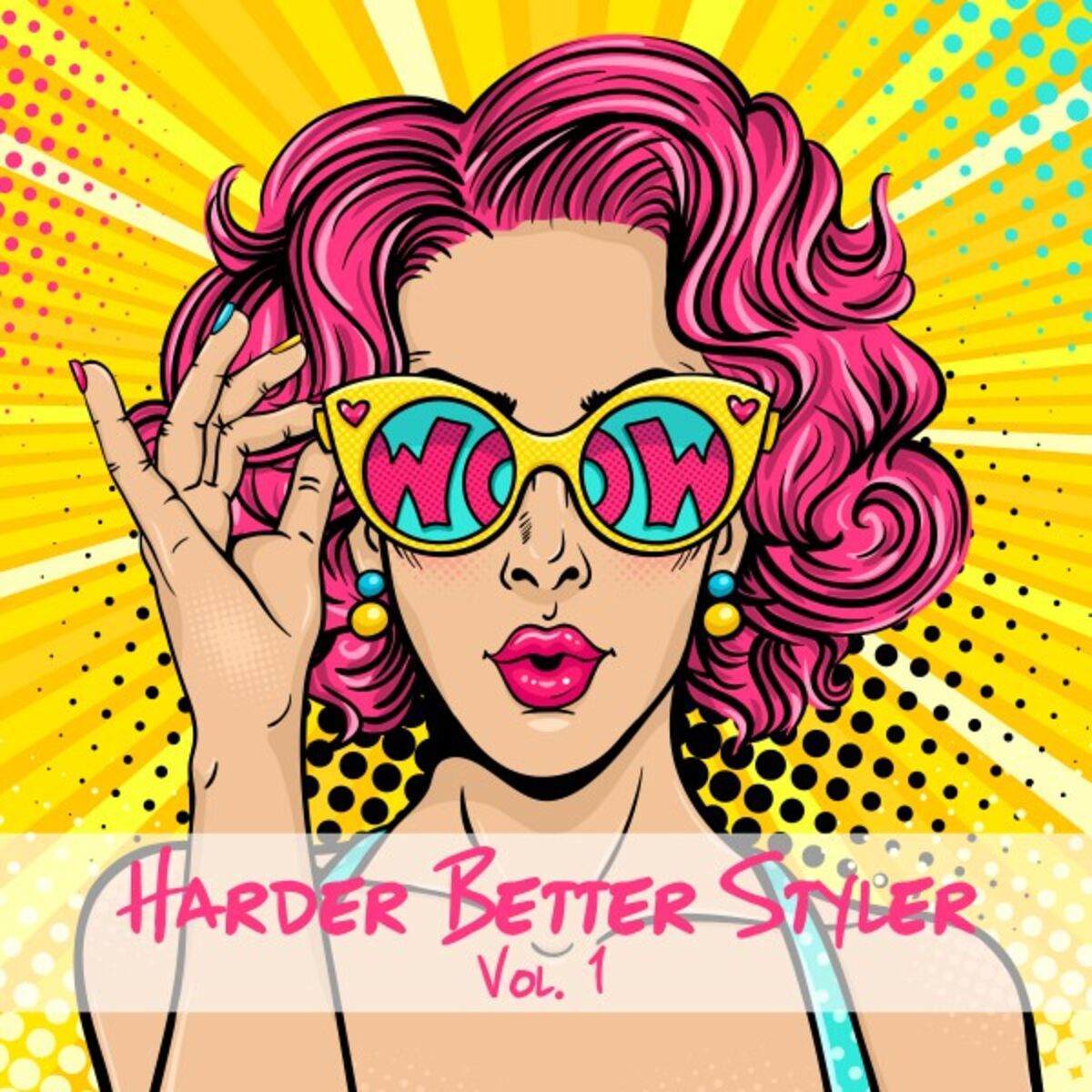 Album cover of Harder Better Styler, Vol. 1