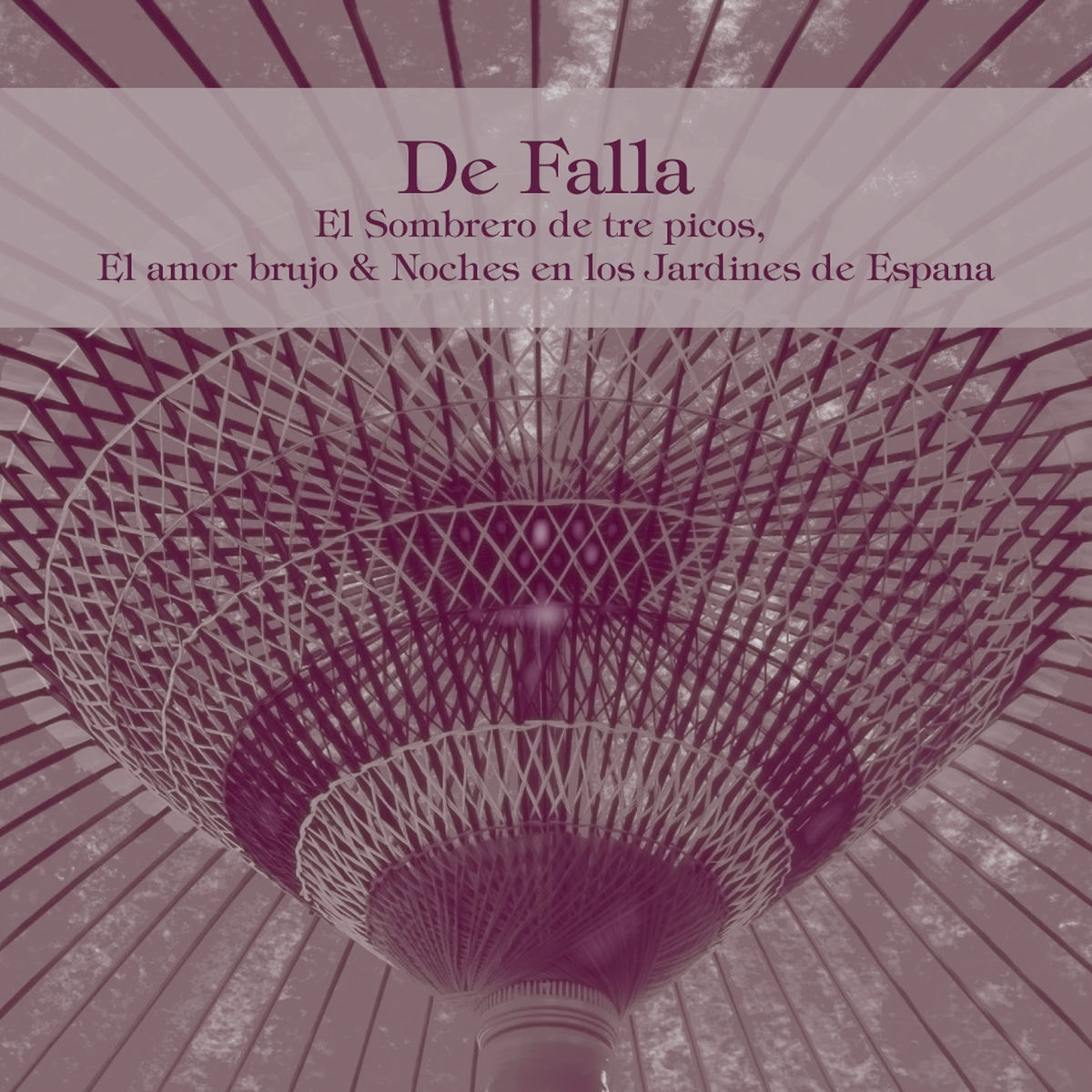 Album cover of De Falla: El Sombrero de Tre Picos, El Amor Brujo & Noches en los Jardines de Espana