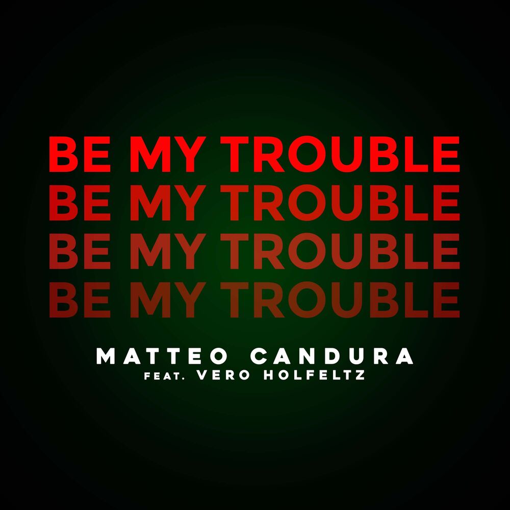 Picture of Be My Trouble