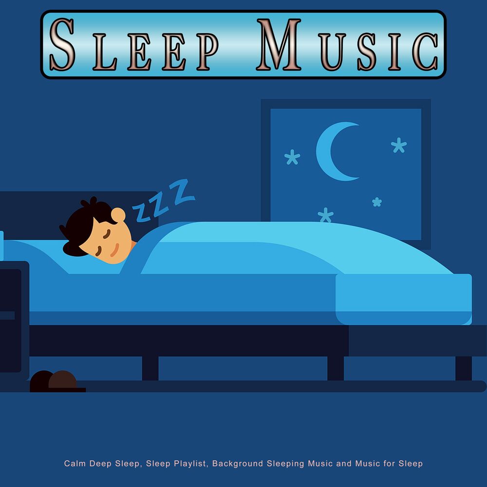 Picture of Sleep Music: Calm Deep Sleep, Sleep Playlist, Background Sleeping Music and Music for Sleep