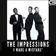The Impressions I Made A Mistake'