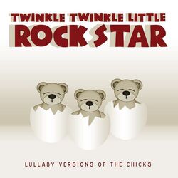 Cover of Lullaby Versions of The Chicks