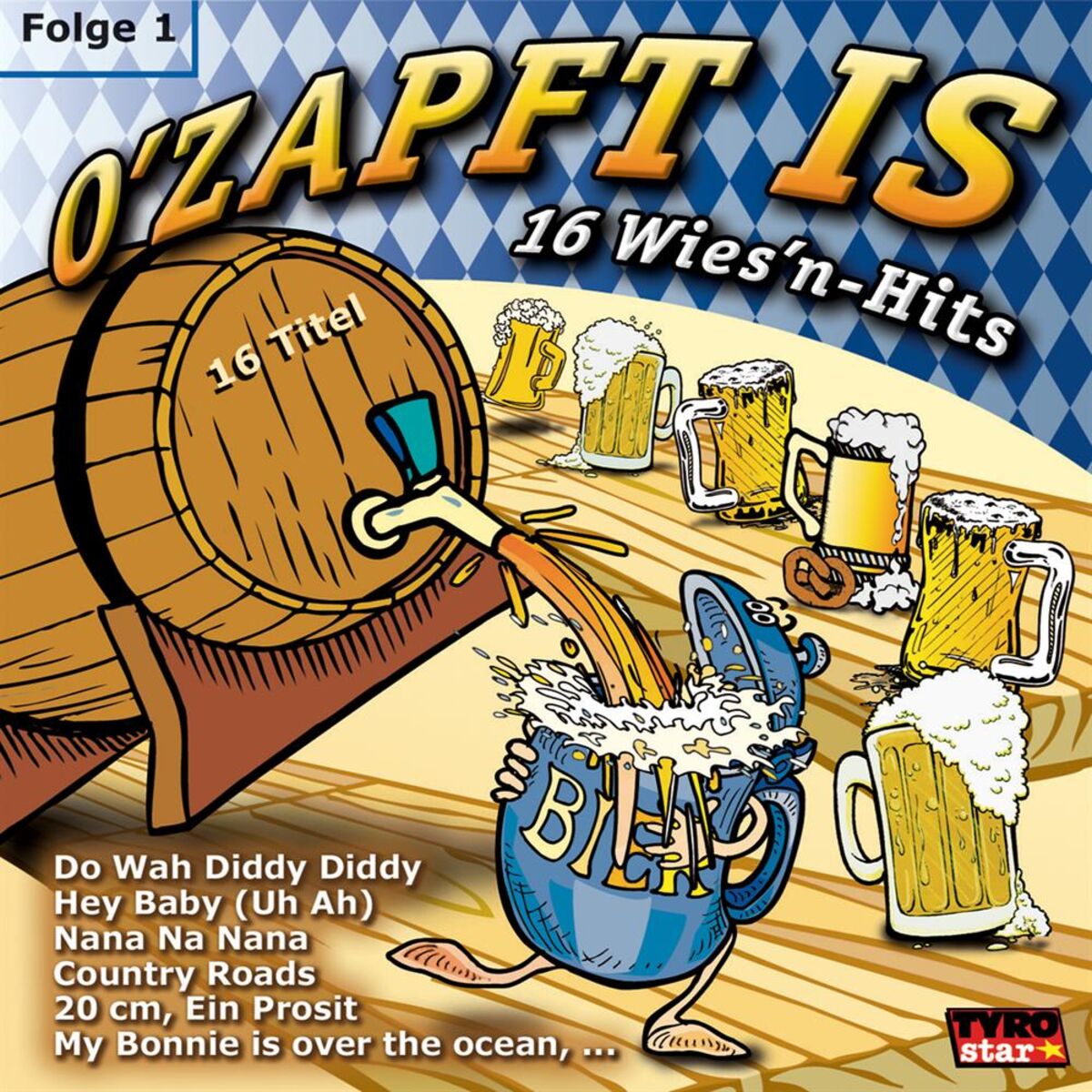 Album cover of O' zapft is - 16 Wies'n Hits