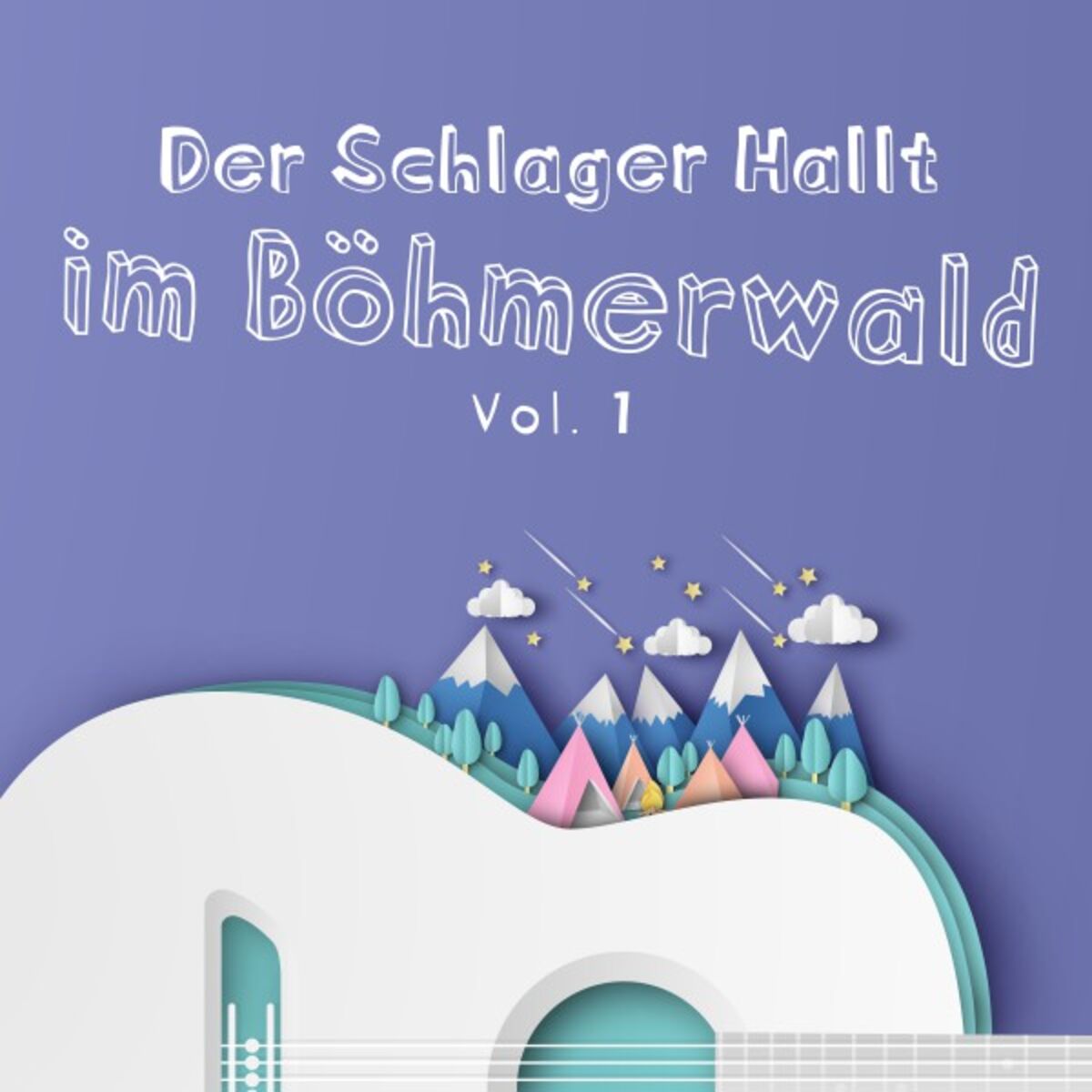 Album cover of Der Schlager Hallt im Böhmerwald, Vol. 1