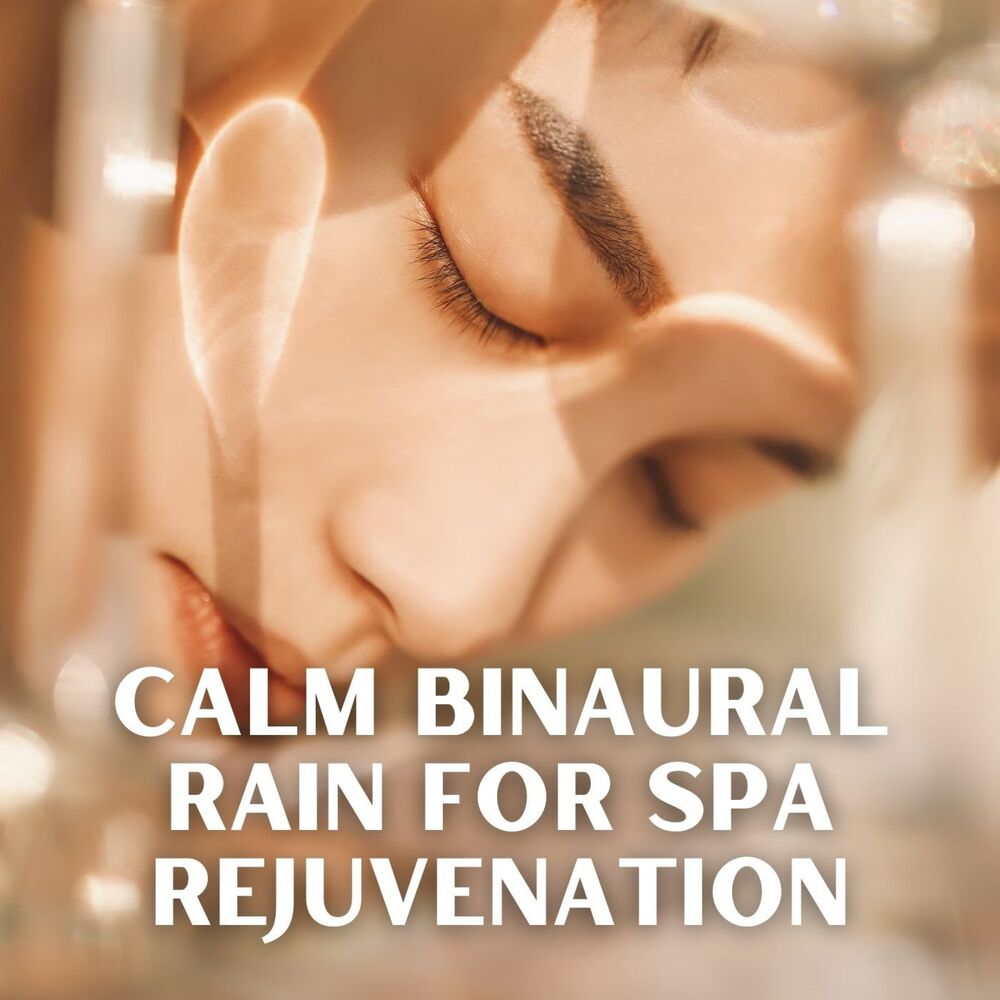 Picture of Calm Binaural Rain for Spa Rejuvenation