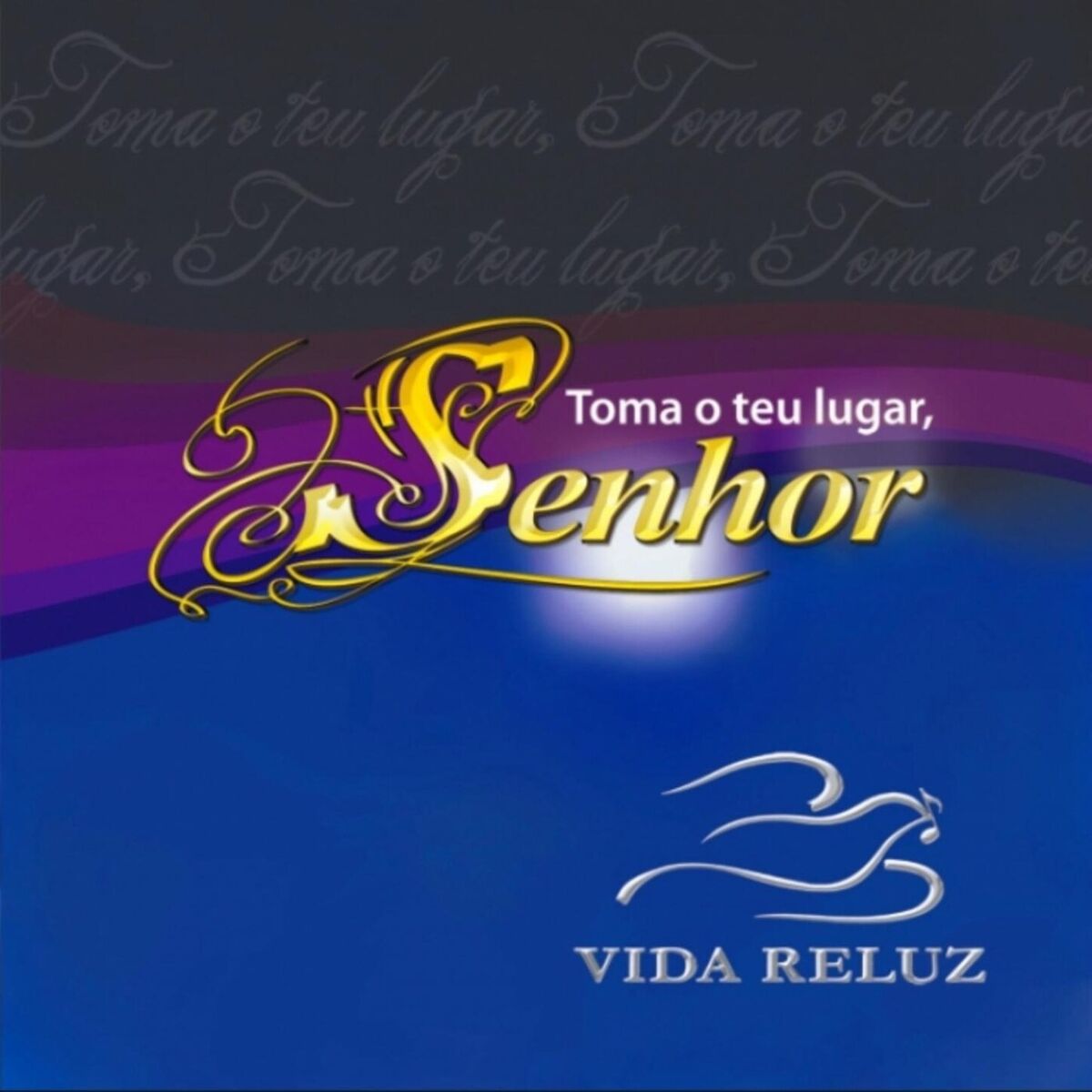 Album cover of Toma o Teu Lugar Senhor
