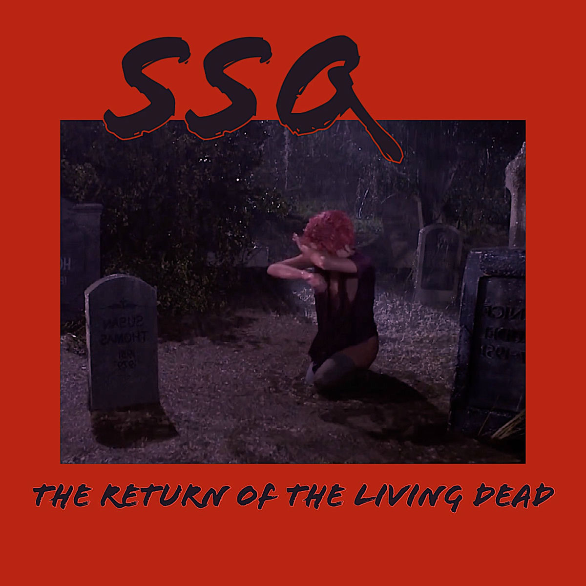 SSQ - The Return of the Living Dead | Deezer