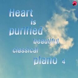 Cover of Heart is purified beautiful classical piano 4