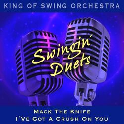 Cover of Swingin' Duets (Mack the Knife / I've Got a Crush On You)