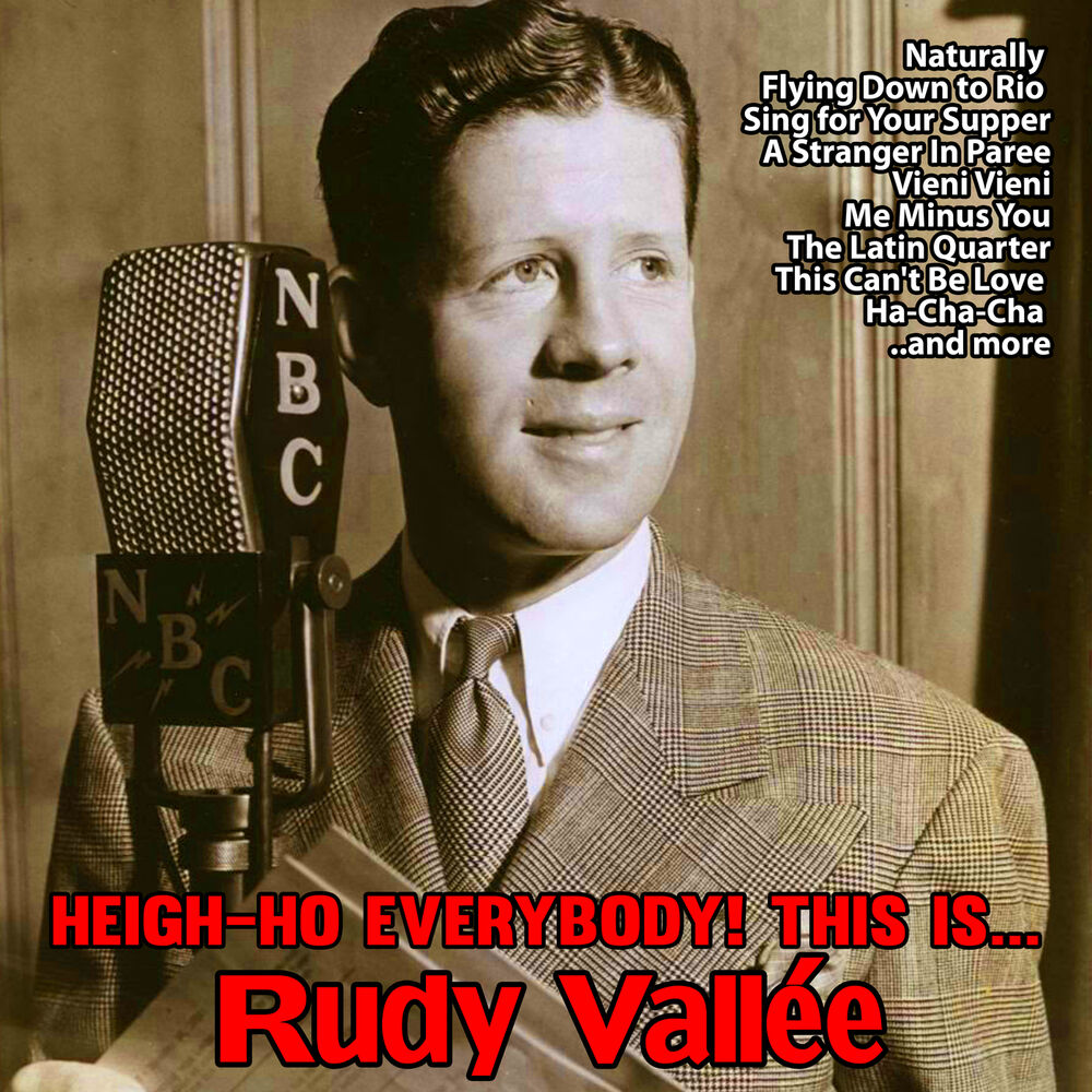 Picture of Heigh Ho Everybody! This is Rudy Vallée