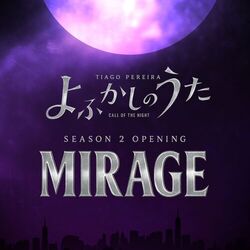 Mirage (Season 2 Opening From "Yofukashi No Uta: Call Of The Night")