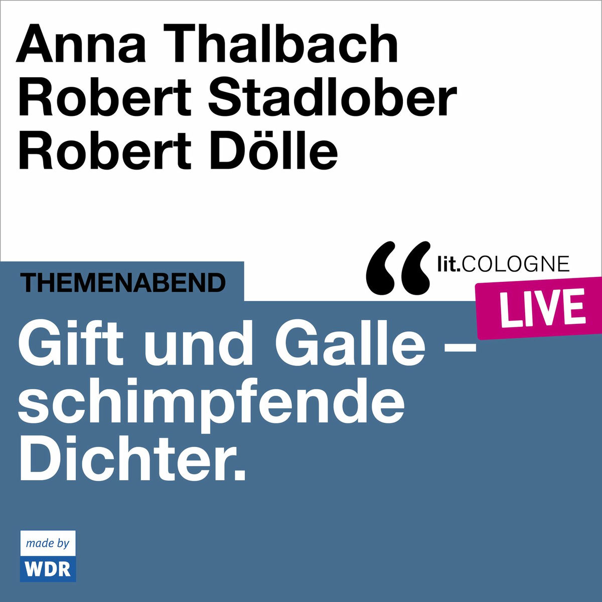 Album cover of Gift und Galle mit Anna Thalbach, Robert Stadlober und Robert Dölle - lit.COLOGNE live