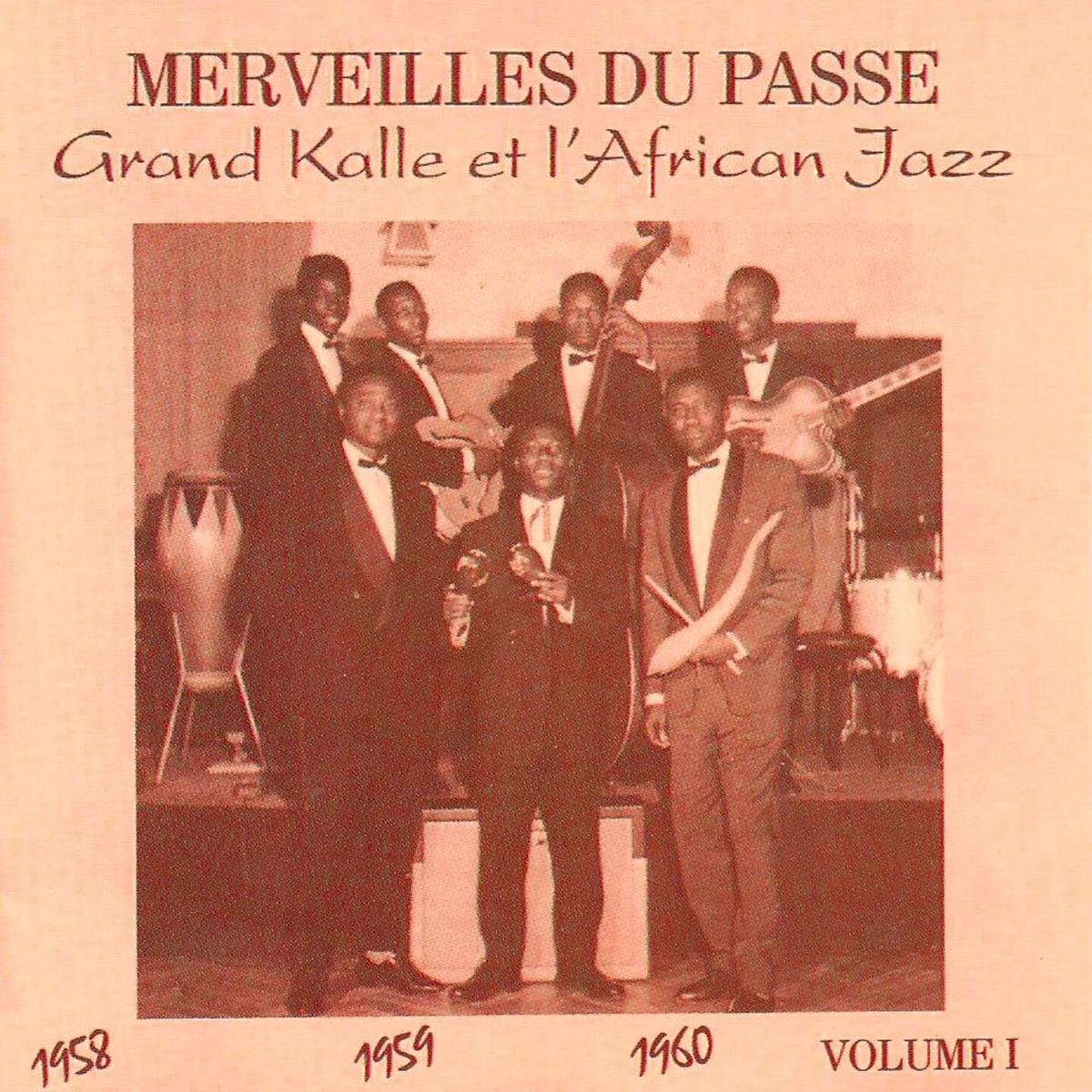 Grand Kalle & l'African Jazz 1958 1959 1960, Vol. 1 (Merveilles du
