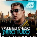 Onde eu Chego Paro Tudo