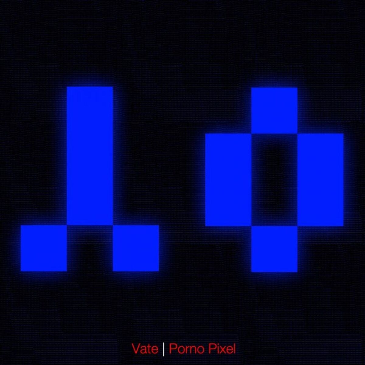 Vate - Porno Pixel: lyrics and songs | Deezer