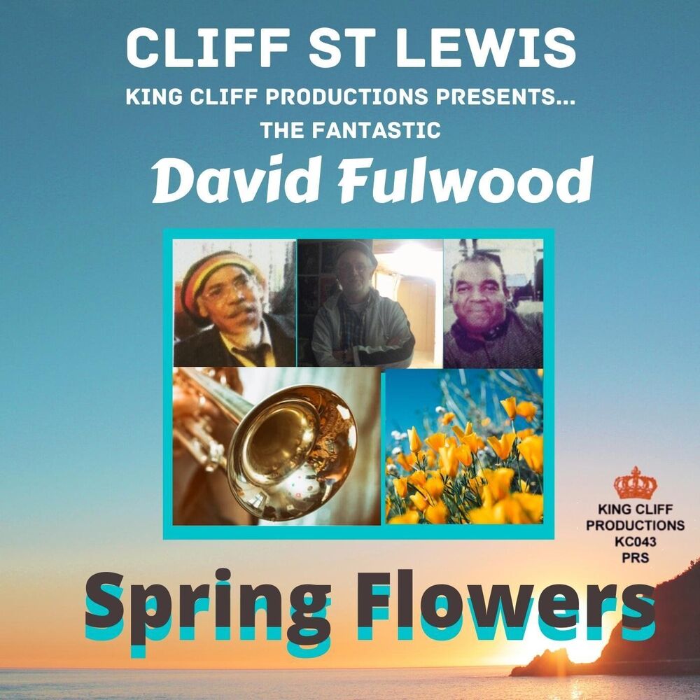 Picture of The Fantastic David Fulwood: Spring Flowers (King Cliff Productions Presents Cliff St Lewis & David Fulwood)