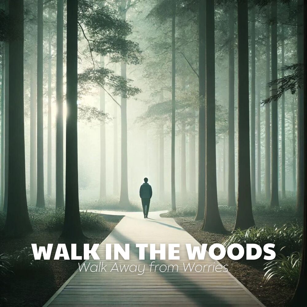 Picture of Walk in the Woods, Walk Away from Worries: Music Forest Therapy for Mental Fitness