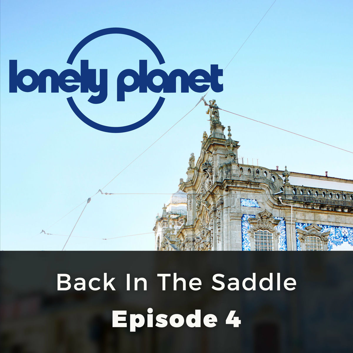 Album cover of Back in the Saddle - Lonely Planet, Episode 4