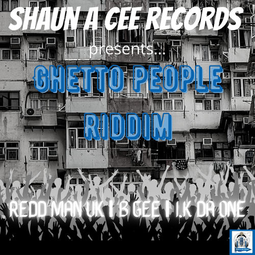 GHETTO PEOPLE RIDDIM - SHAUN A CEE RECORDS | Deezer