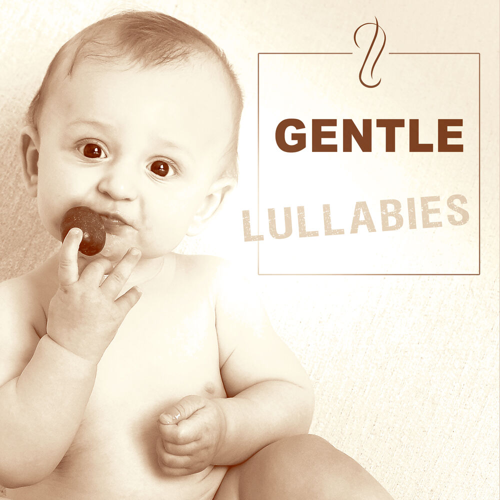Picture of Gentle Lullabies – Classical Melodies for Baby, Instrumental Songs for Relaxation and Sleep, Calm Lullabies for Baby, Peaceful Sle