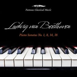Cover of Beethoven: Piano Sonatas Nos. 1, 8, 14 & 18 (Famous Classical Music)