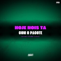 Cover of Hoje Nois Ta Com Pacote