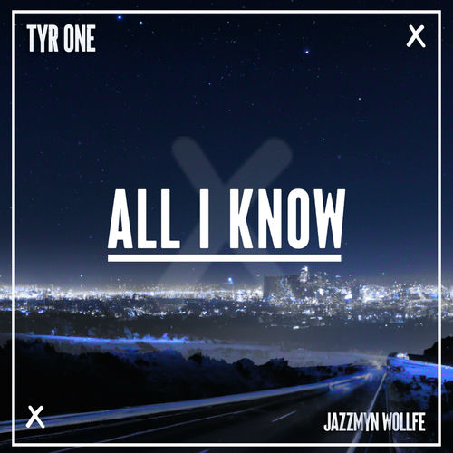 All I Know (feat. Jazzmyn Wollfe)