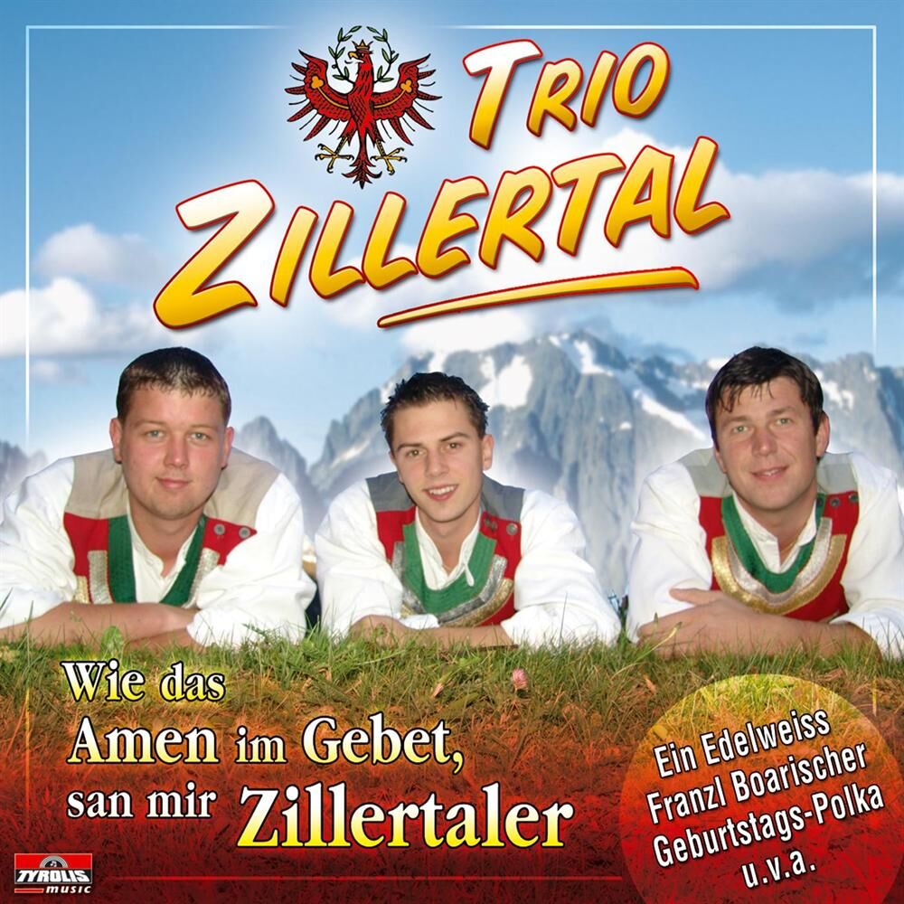 Picture of Wie das Amen im Gebet, san mir Zillertaler