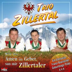 Cover of Wie das Amen im Gebet, san mir Zillertaler