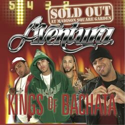 Cover of Kings of Bachata: Sold Out at Madison Square Garden (Live)