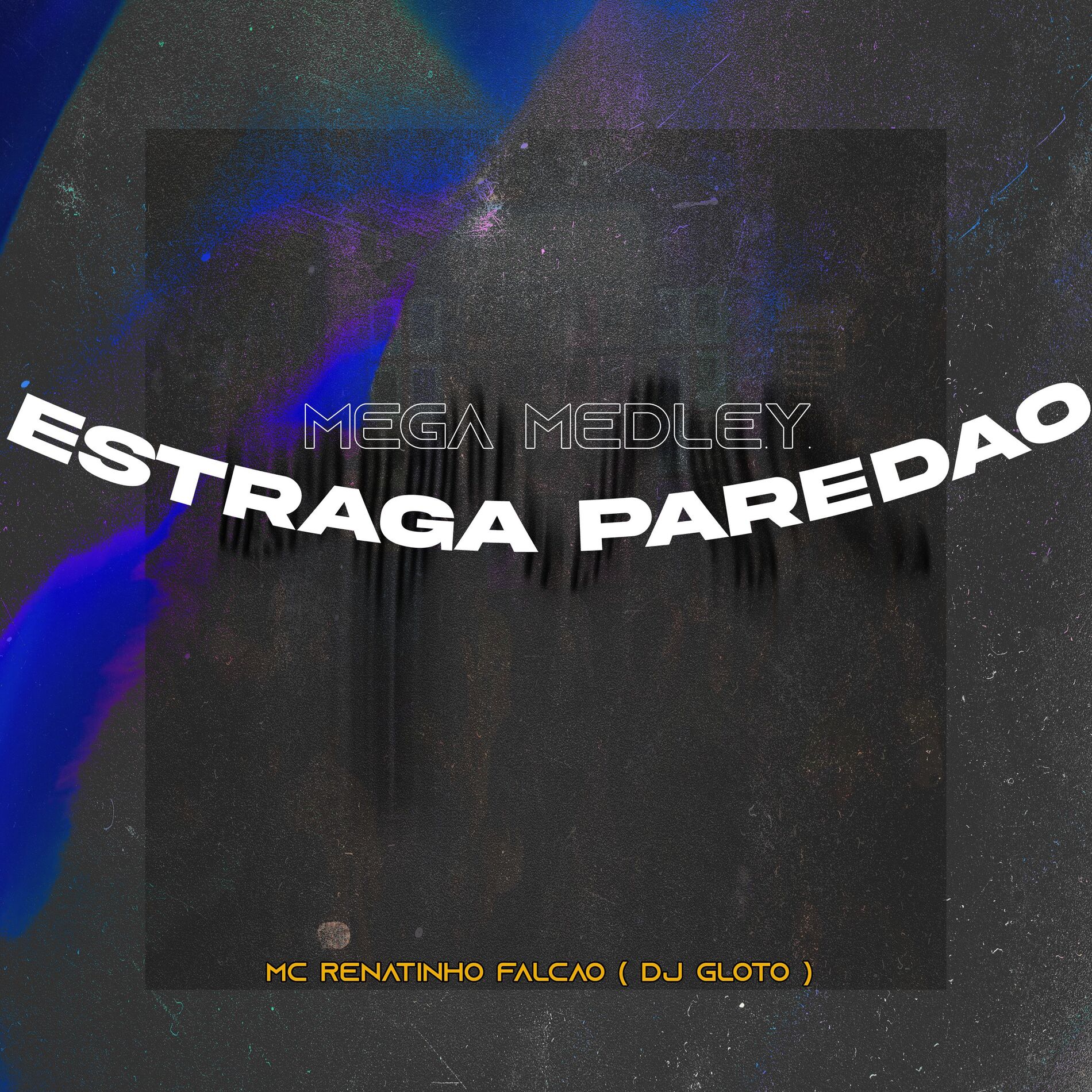 Album cover of Mega Medley Estraga Paredão