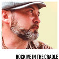 Rock Me in the Cradle