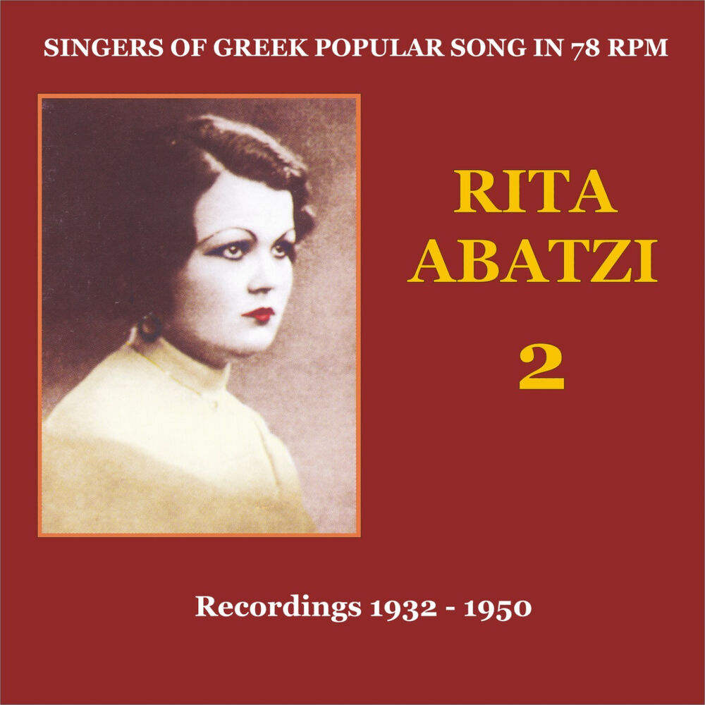 Picture of Rita Abatzi Vol. 2: Recordings 1932 - 1950 / Singers of Greek popular song in 78 rpm