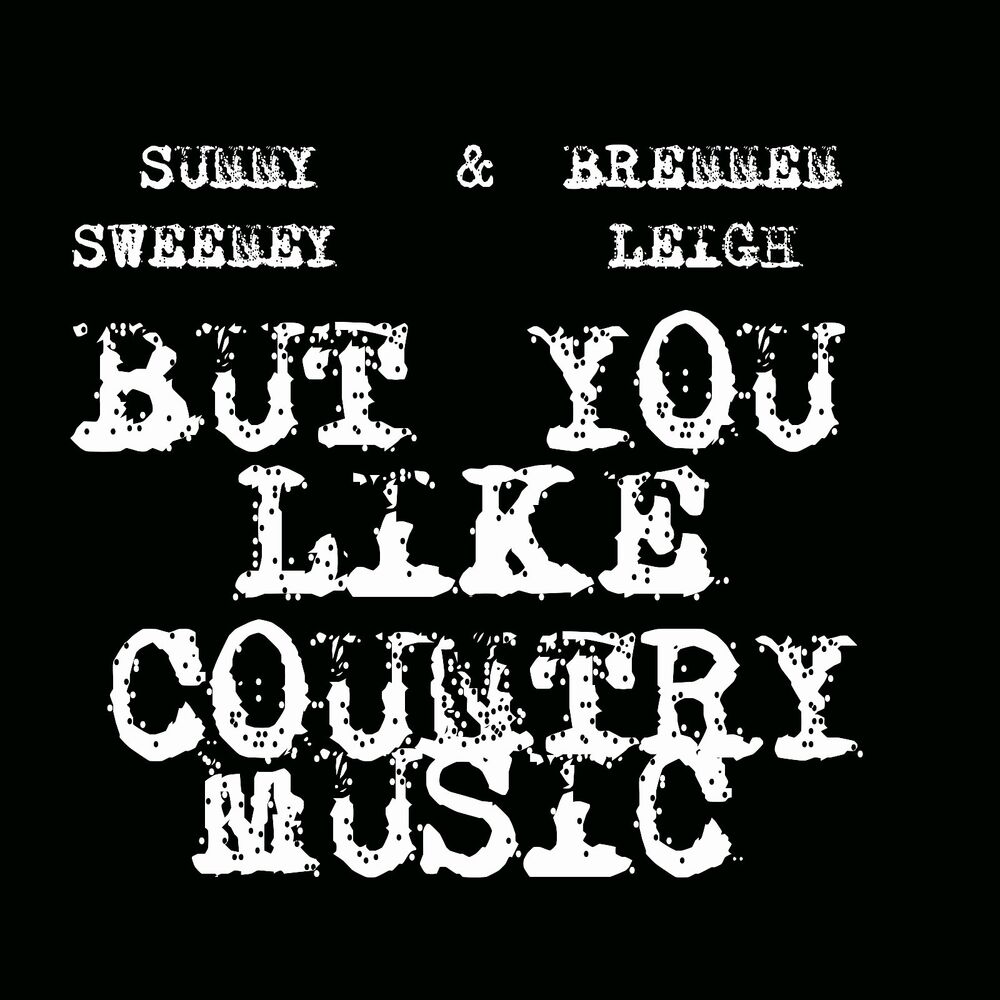 Picture of But You Like Country Music