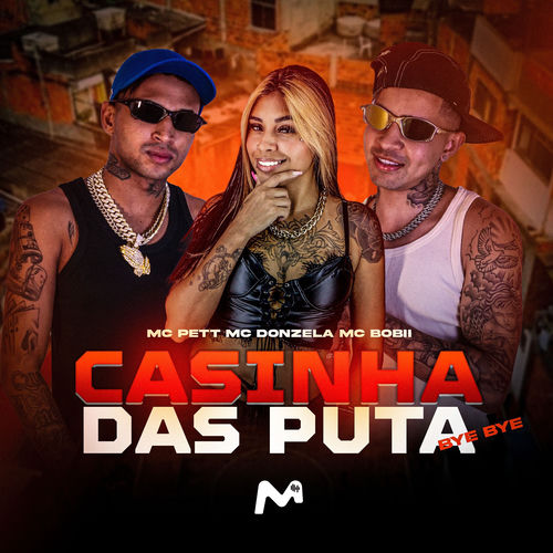 Casinha das Puta, Bye Bye