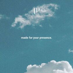 Cover of Made for Your Presence