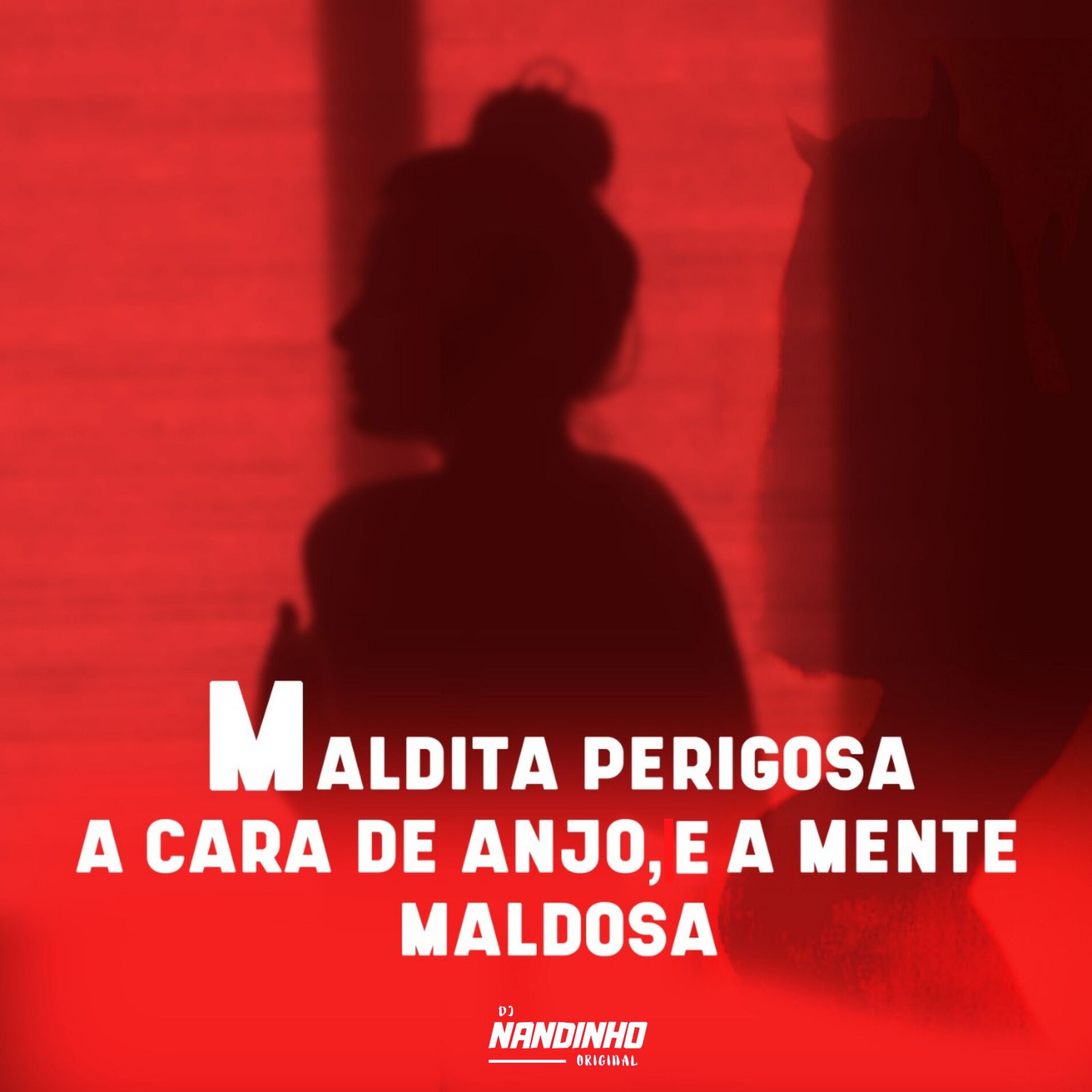 Album cover of Maldita Perigosa, a Cara de Anjo e a Mente Maldosa