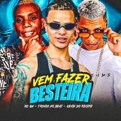 Cover of Vem Fazer Besteira
