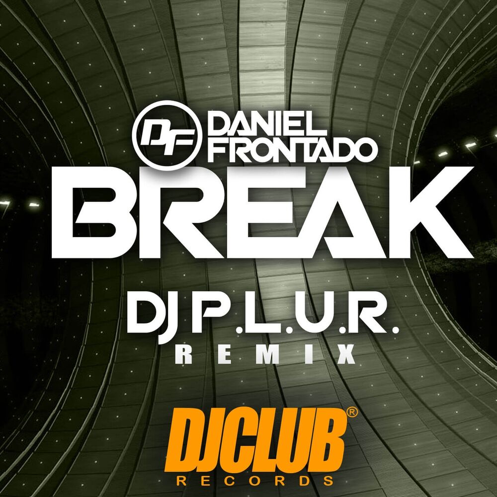 Picture of Break (DJ P.L.U.R. Remix)