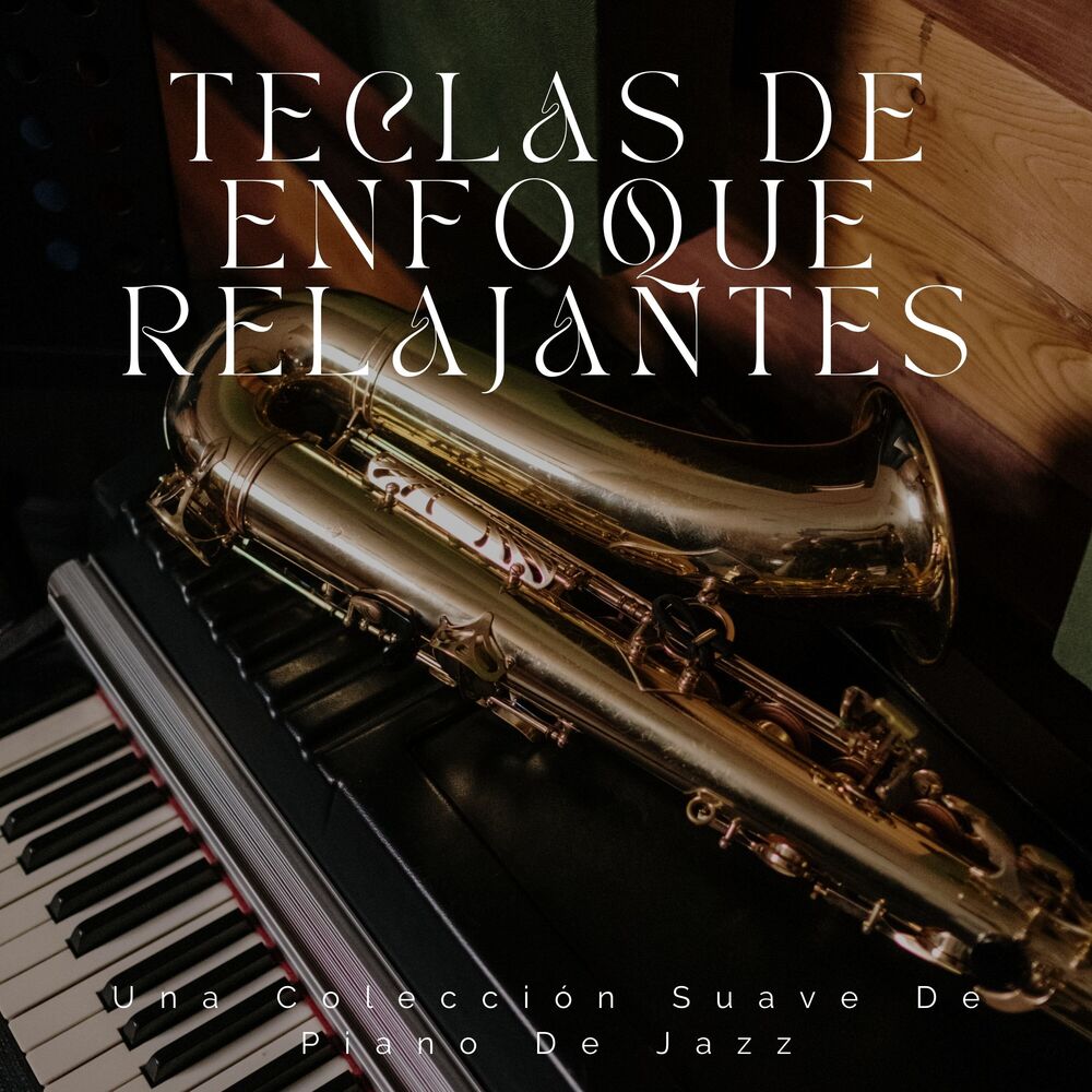 Picture of Teclas De Enfoque Relajantes: Una Colección Suave De Piano De Jazz
