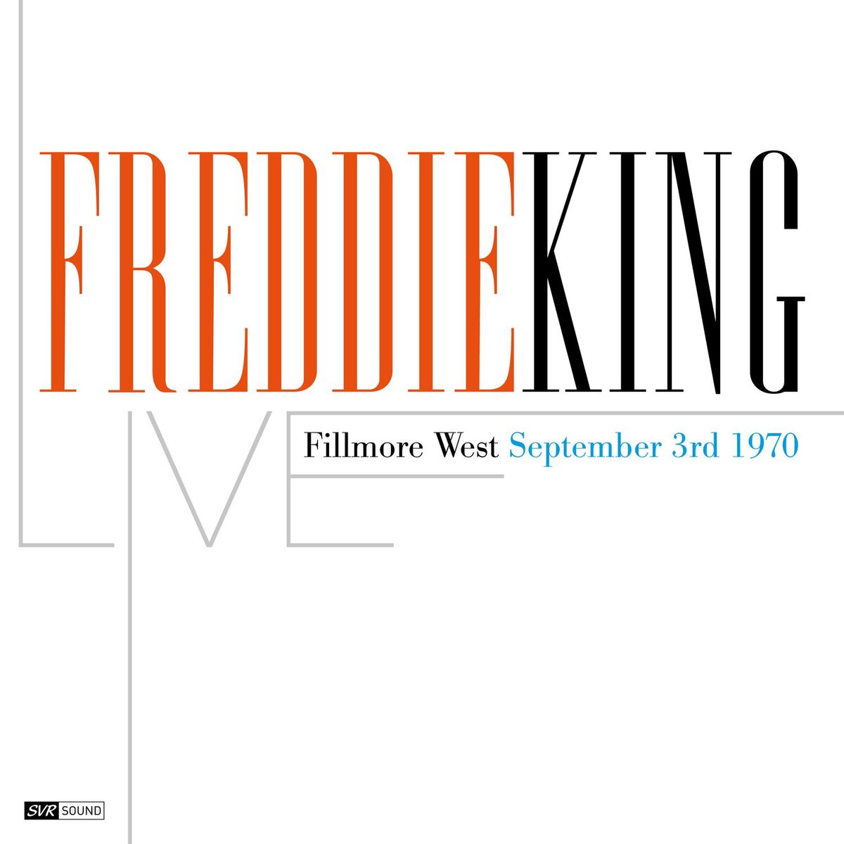 Album cover of Freddie King (Live Fillmore West September 3rd. 1970) (Restauración 2023)