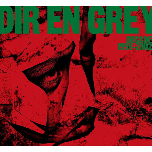 Dir en grey - DECADE 1998-2002 | Deezer