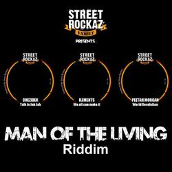 Street Rockaz presents Man of The living Riddim